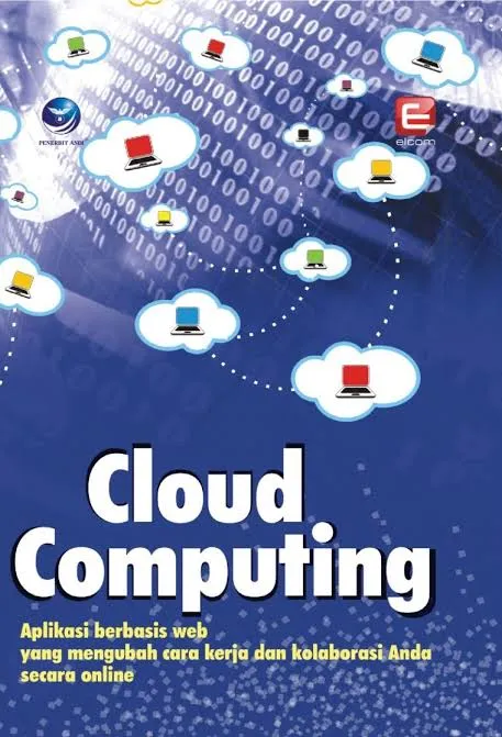 Cover Cloud Computing aplikasi berbasis web yang mengubah cara kerja dan kolaborasi anda secara online / Yohan Jatie Waluyo