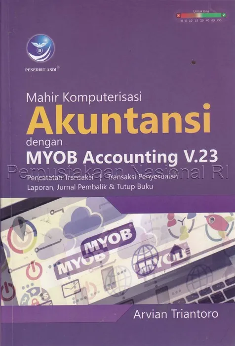 Cover Mahir Komputerisasi Akuntansi dengan MYOB Accounting V-23 / Arvian Triantoro