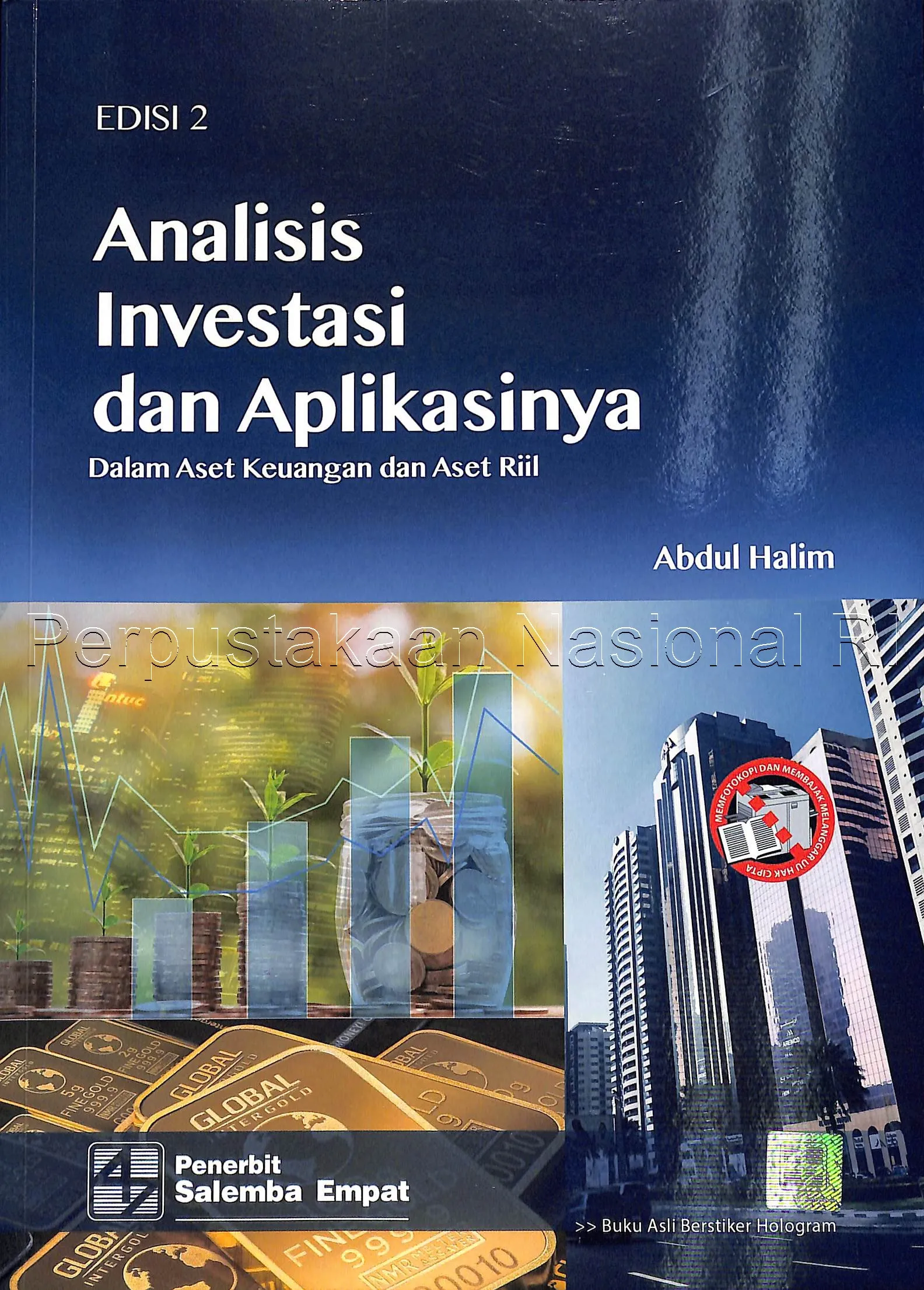 Cover Analisis Investasi dan Aplikasinya dalam aset keuangan dan aset riil / Abdul Halim