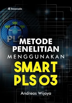 Cover Metode Penelitian Menggunakan SMART PLS 03 / Andreas Wijaya