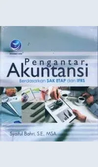 Pengantar Akuntansi Berdasarkan SAKETAP dan IFRS / Syaiful Bahri